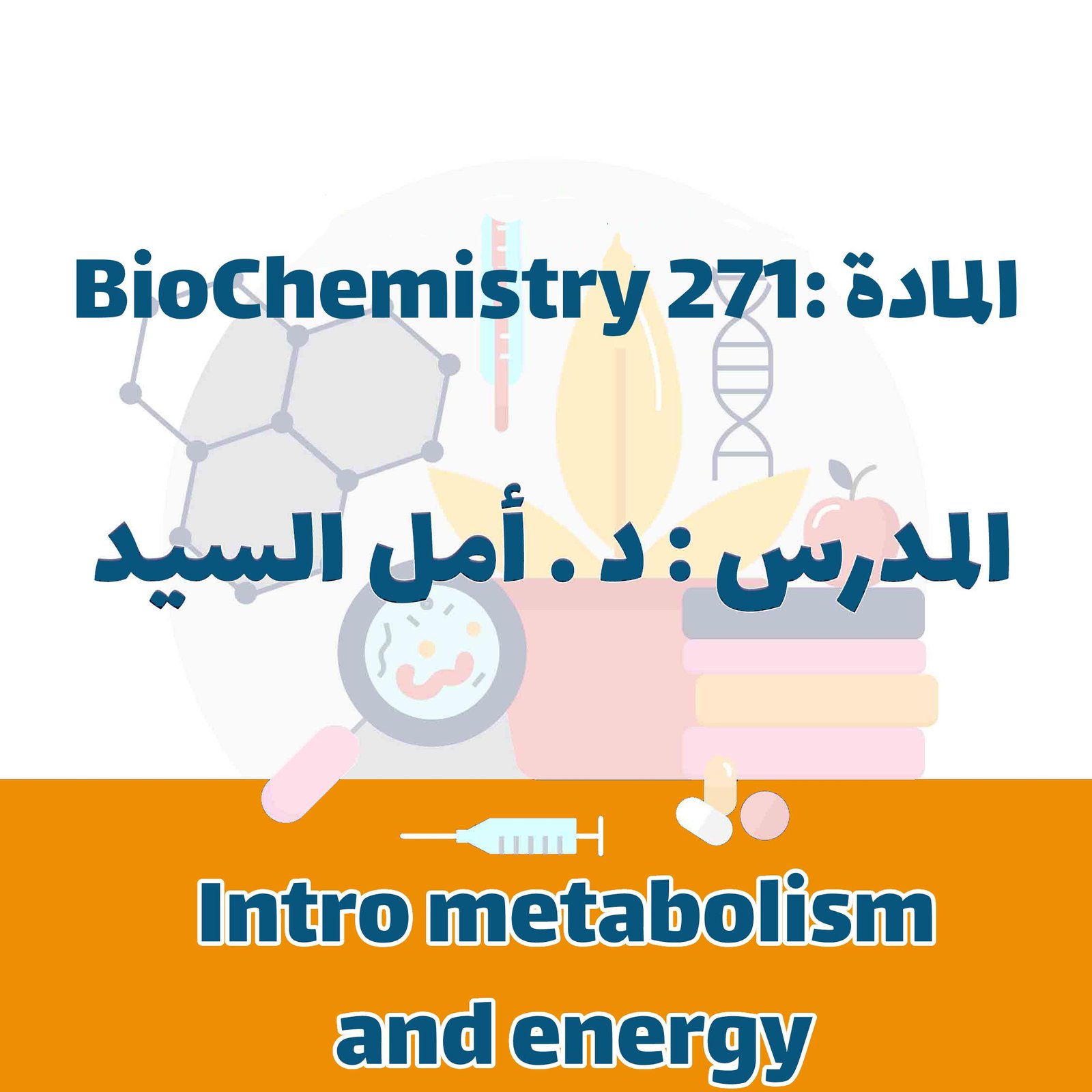 Biochemistry 271  - Intro metabolism and energy