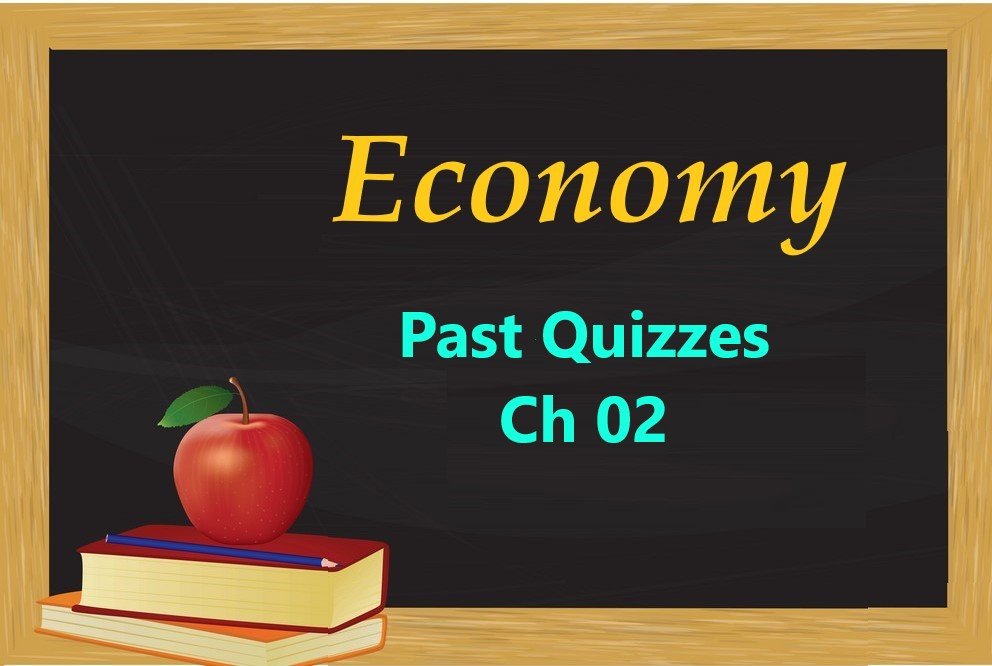 Economy - Past Quiz-Ch 02