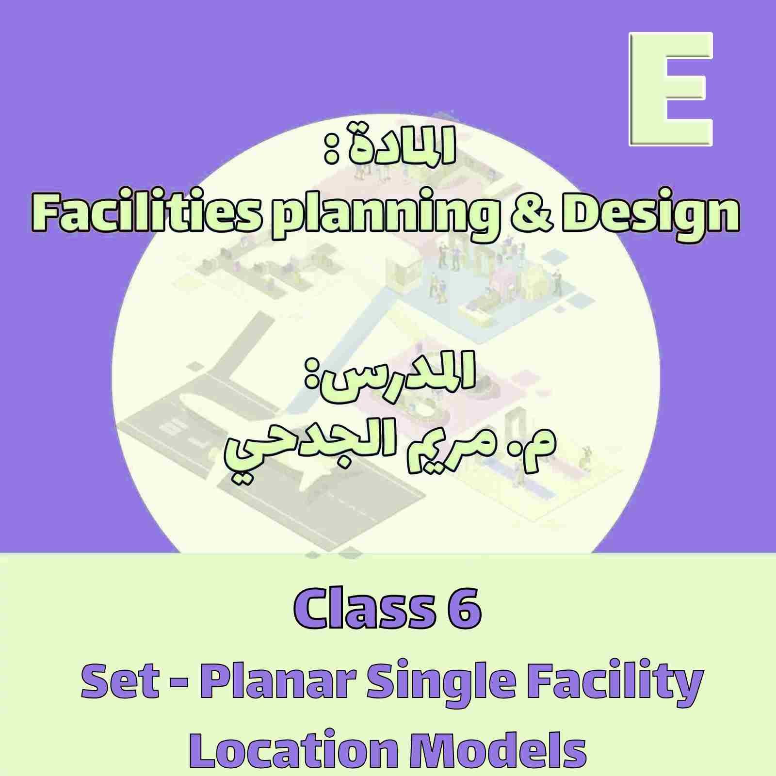 Class 6-Planar Single Facility Location Models