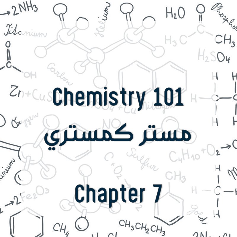 Chemistry 101 - Chapter 7